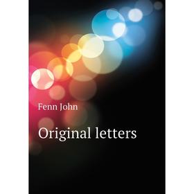 

Книга Original letters