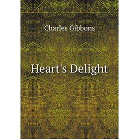 

Книга Heart's Delight. Gibbon Charles