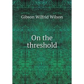 

Книга On the threshold