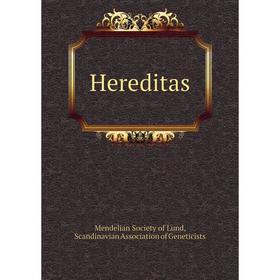 

Книга Hereditas. Mendelian Society of Lund, Scandinavian Association of Geneticists