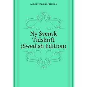 

Книга Ny Svensk Tidskrift (Swedish Edition)