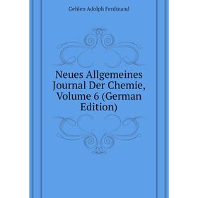 

Книга Neues Allgemeines Journal Der Chemie, Volume 6