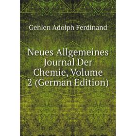 

Книга Neues Allgemeines Journal Der Chemie, Volume 2