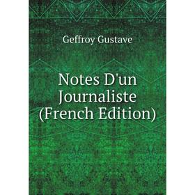 

Книга Notes D'un Journaliste