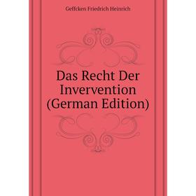 

Книга Das Recht Der Invervention (German Edition). Geffcken Friedrich Heinrich