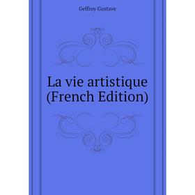 

Книга La vie artistique