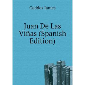 

Книга Juan De Las Viñas