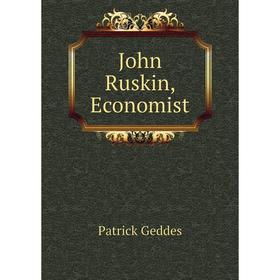 

Книга John Ruskin, Economist