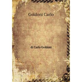 

Книга Il Vero Amico. di Carlo Goldoni. Goldoni Carlo