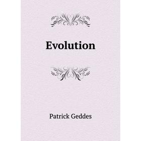 

Книга Evolution. Geddes Patrick