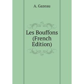 

Книга Les Bouffons