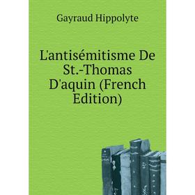 

Книга L'antisémitisme De St-Thomas D'aquin