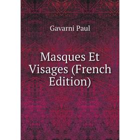 

Книга Masques Et Visages