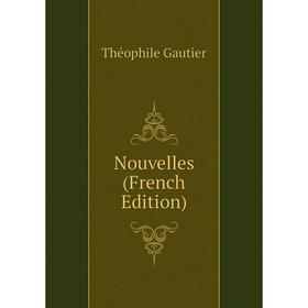 

Книга Nouvelles