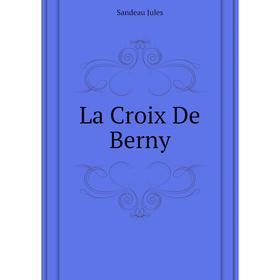 

Книга La Croix De Berny