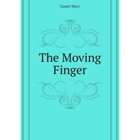 

Книга The Moving Finger. Gaunt Mary