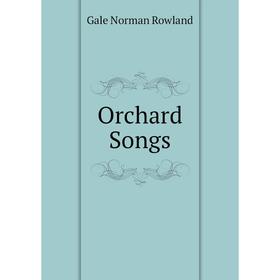 

Книга Orchard Songs