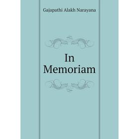 

Книга In Memoriam. Gajapathi Alakh Narayana
