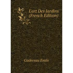 

Книга L'art Des Jardins