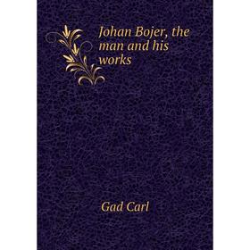 

Книга Johan Bojer, the man and his works