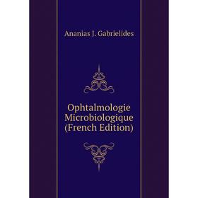 

Книга Ophtalmologie Microbiologique