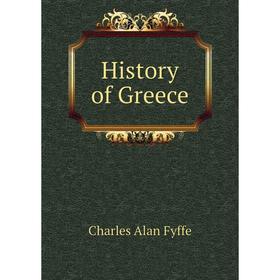 

Книга History of Greece. Charles Alan Fyffe