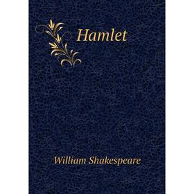 

Книга Hamlet. Уильям Шекспир