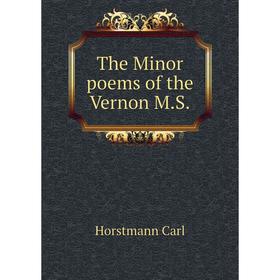 

Книга The Minor poems of the Vernon M. S. Horstmann Carl