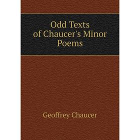 

Книга Odd Texts of Chaucer's Minor Poems