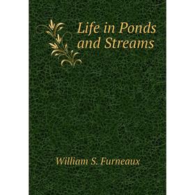 

Книга Life in Ponds and Streams