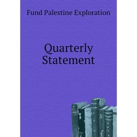 

Книга Quarterly Statement. Fund Palestine Exploration