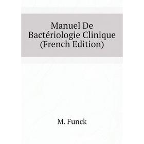 

Книга Manuel De Bactériologie Clinique
