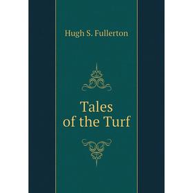 

Книга Tales of the Turf. Hugh S. Fullerton