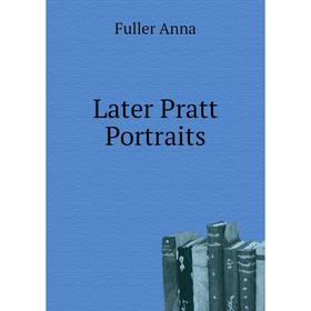 

Книга Later Pratt Portraits