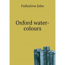 

Книга Oxford water-colours
