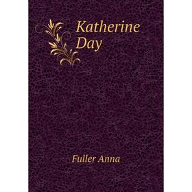 

Книга Katherine Day