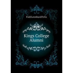 

Книга Kings College Alumni