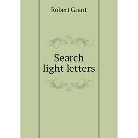 

Книга Search light letters. Grant Robert