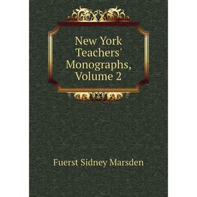 

Книга New York Teachers' Monographs, Volume 2
