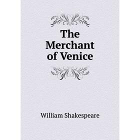 

Книга The Merchant of Venice. Уильям Шекспир