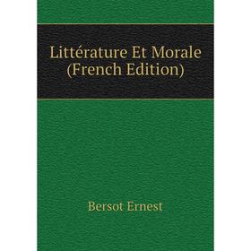 

Книга Littérature Et Morale