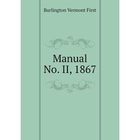 

Книга Manual No II, 1867