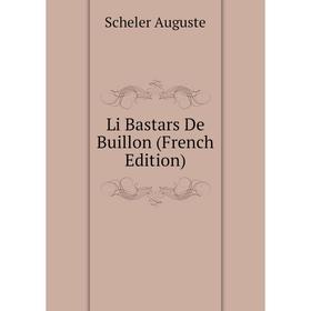 

Книга Li Bastars De Buillon