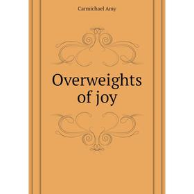 

Книга Overweights of joy