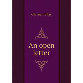 

Книга An open letter. Carman Bliss