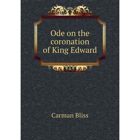 

Книга Ode on the coronation of King Edward