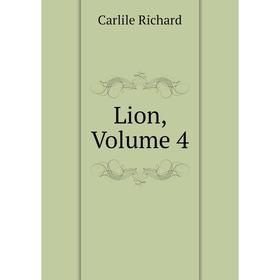 

Книга Lion, Volume 4