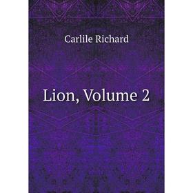 

Книга Lion, Volume 2