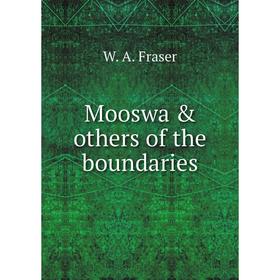

Книга Mooswa & others of the boundaries
