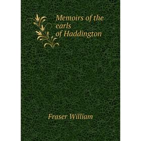 

Книга Memoirs of the earls of Haddington
